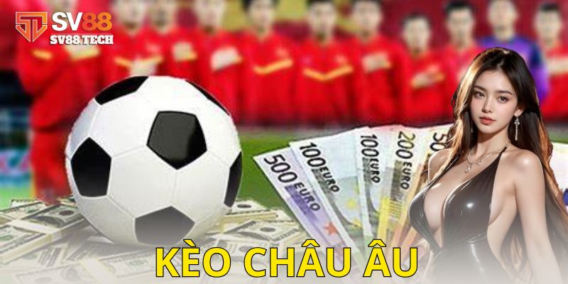 Những sai lầm khi chơi kèo châu Âu