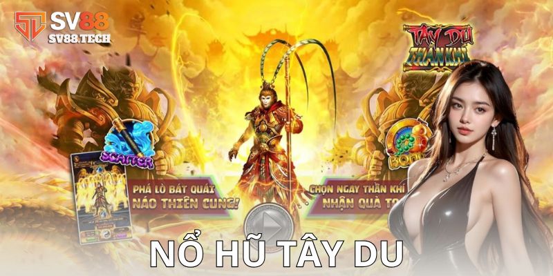 Hướng dẫn cách chơi nổ hũ tây du