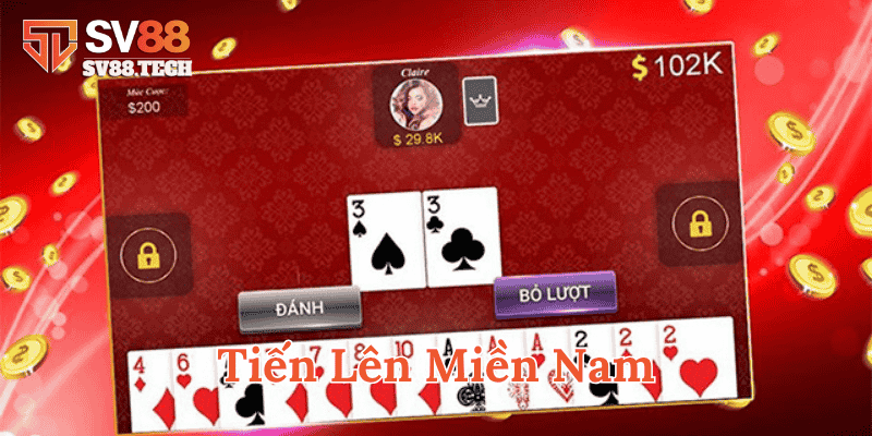 Luật chơi dễ hiểu của Tiến Lên Miền Nam